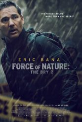 FORCE OF NATURE: THE DRY 2 movie poster | ©2024 IFC Films